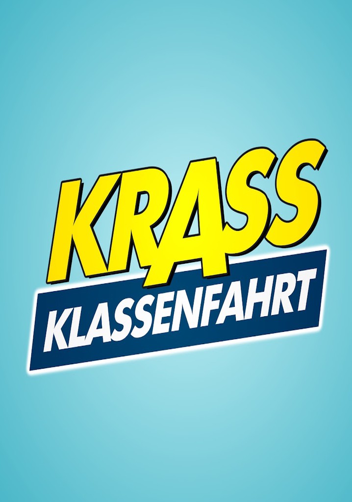 Krass Klassenfahrt Staffel 1 Jetzt Stream Anschauen